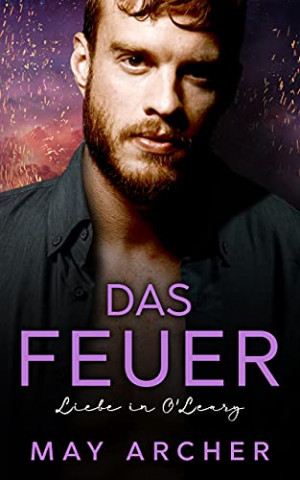 Cover: May Archer - Das Feuer Liebe in Oleary