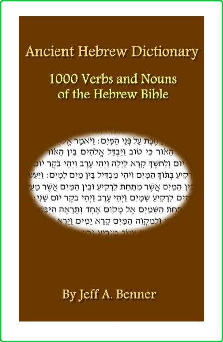 A Ancient Hebrew Dictionary 1000 Verbs And Nouns Of The Hebrew Bible