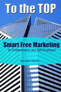To the TOP  Smart Free Marketing for Entrepreneurs and Self-Employed