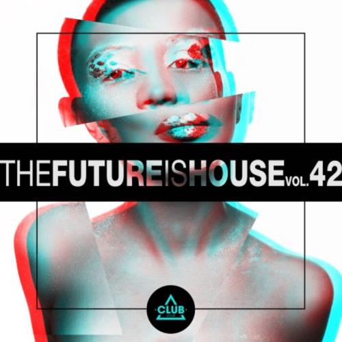 The Future Is House, Vol. 42 (2021)