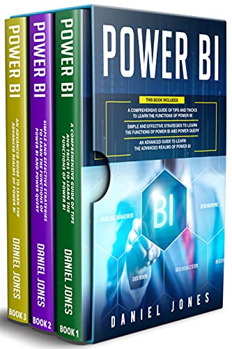 Power BI 3 in 1- Comprehensive Guide of Tips and Tricks to Learn the Functions of Power BI+ Simple and Effective Strategies