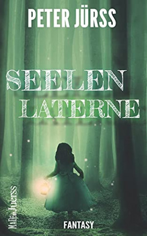 Cover: Jürß, Peter - Seelenlaterne
