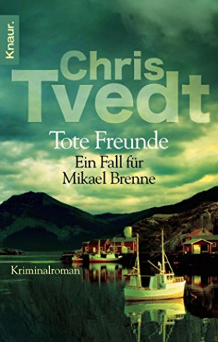 Cover: Chris Tvedt - Mikael Brenne 03 - Tote Freunde