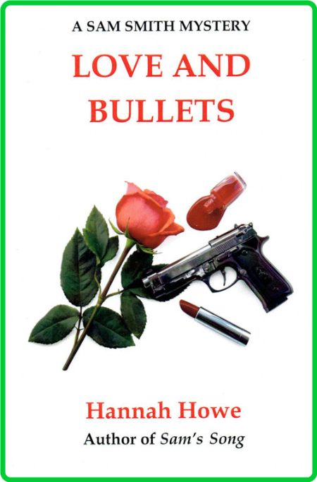 Love and Bullets by Hannah Howe  2a195775af0f856b250e84954cd317f5