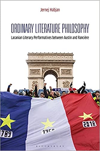 Ordinary Literature Philosophy: Lacanian Literary Performatives between Austin and Rancière PDF