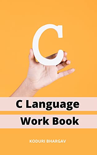 C Language : Workbook