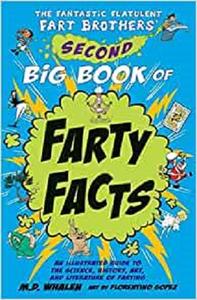 The The Fantastic Flatulent Fart Brothers' Second Big Book of Farty Facts