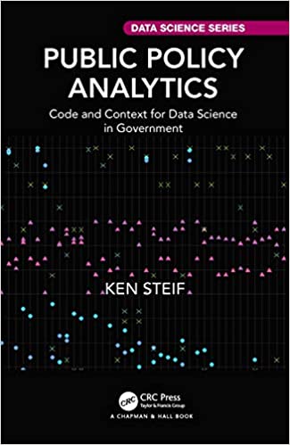 Public Policy Analytics: Code and Context for Data Science in Government