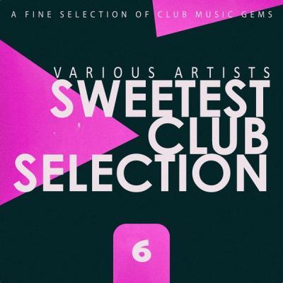 Various Artists   Sweetest Club Selection Vol. 6 (2021)