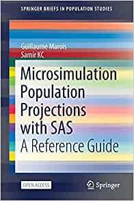 Microsimulation Population Projections with SAS A Reference Guide