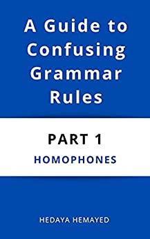 A Guide to Confusing Grammar Rules: Homophones