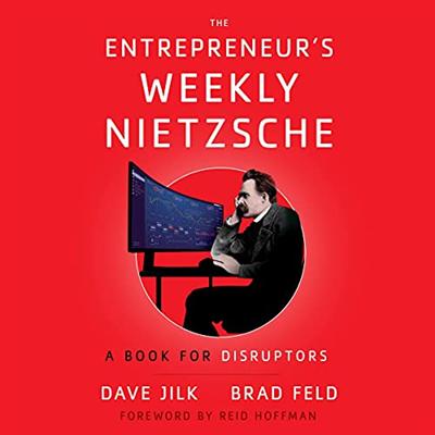The Entrepreneur's Weekly Nietzsche: A Book for Disruptors [Audiobook]