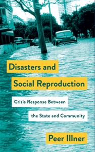 Disasters and Social Reproduction  Crisis Response Between the State and Community