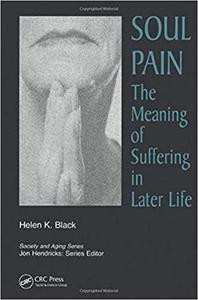 Soul Pain The Meaning of Suffering in Later Life