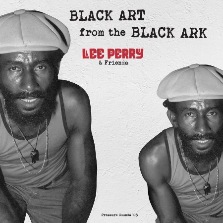 Lee  Scratch  Perry - Black Art From The Black Ark (2021) 