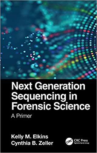 Next Generation Sequencing in Forensic Science A Primer