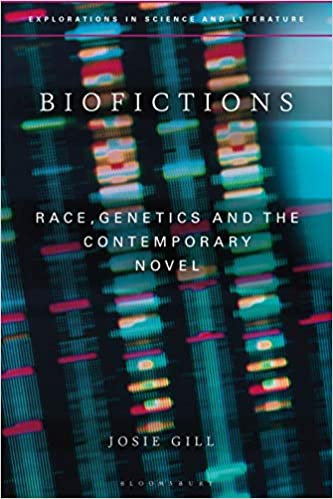 Biofictions: Race, Genetics and the Contemporary Novel