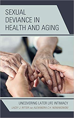 Sexual Deviance in Health and Aging: Uncovering Later Life Intimacy