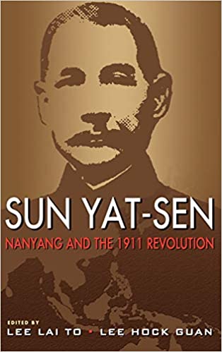 Sun Yat Sen, Nanyang and the 1911 Revolution