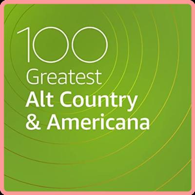 VA   100 Greatest Alt Country & Americana (2021) Mp3 320kbps