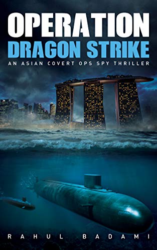 Operation Dragon Strike An Asian Covert Ops Spy Thriller
