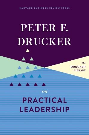 Peter F. Drucker on Practical Leadership (True EPUB)