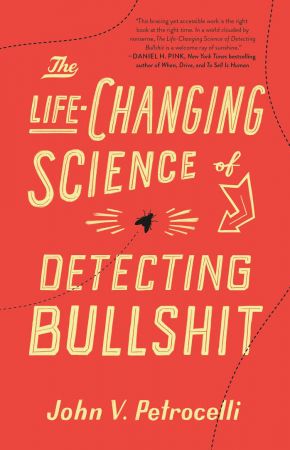 The Life Changing Science of Detecting Bullshit