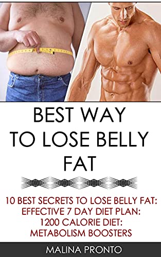 Best Way To Lose Belly Fat: 10 Best Secrets To Lose Belly Fat: Effective 7 Day Diet Plan: 1200 Calorie Diet