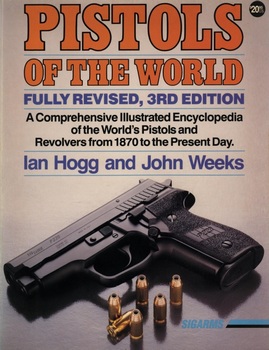 Pistols of the World: The Definitive Illustrated Guide to the World's Pistols and Revolvers