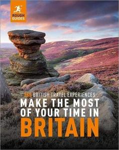 Make the Most of Your Time in Britain (Rough Guide Inspirational), 2nd Edition