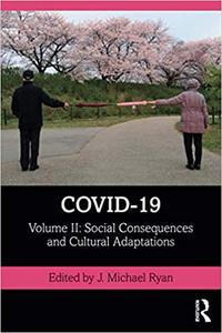 COVID 19: Volume II: Social Consequences and Cultural Adaptations