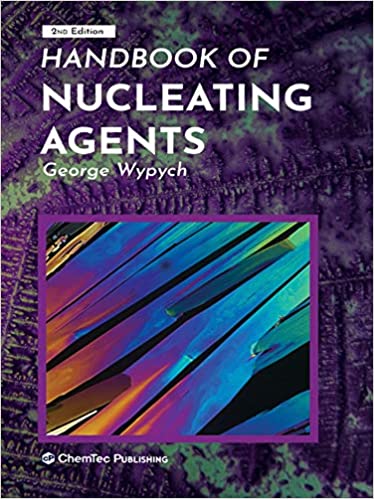 Handbook of Nucleating Agents, 2nd Edition