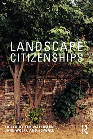 Landscape Citizenships: Ecological, Watershed and Bioregional Citizenships