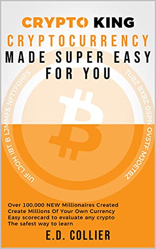 Crypto King: Cryptocurrency Made Super Easy For You