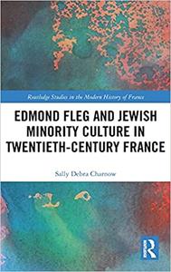 Edmond Fleg and Jewish Minority Culture in Twentieth-Century France
