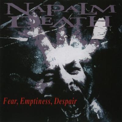 Napalm Death   Fear, Emptiness, Despair (1994) [Japanese Edition]