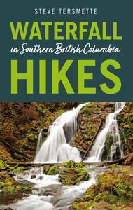 Waterfall Hikes in Southern British Columbia