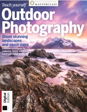Teach Yourself Outdoor Photography   Issue 120 , 2021