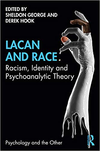 Lacan and Race: Racism, Identity, and Psychoanalytic Theory