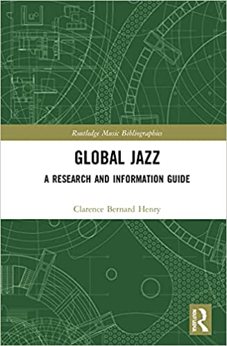 Global Jazz: A Research and Information Guide