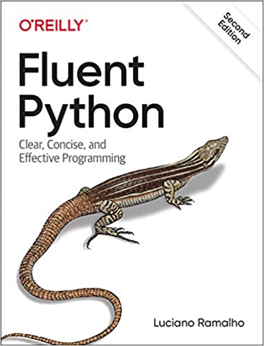 Fluent Python: Clear, Concise, and Effective Programming 2nd Edition (True EPUB)