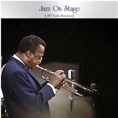 Various Artists   Jazz on Stage (All Tracks Remastered) (2021)