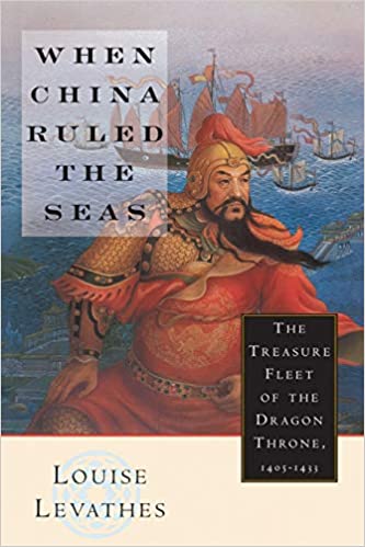 When China Ruled the Seas: The Treasure Fleet of the Dragon Throne, 1405 1433