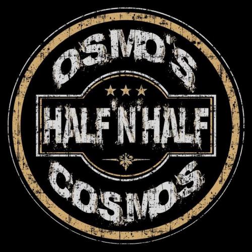 Osmo's Cosmos - Half 'N' Half (2021)