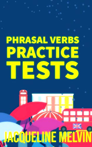 Phrasal Verbs  Practice Tests