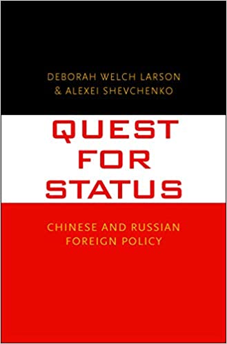 Quest for Status: Chinese and Russian Foreign Policy