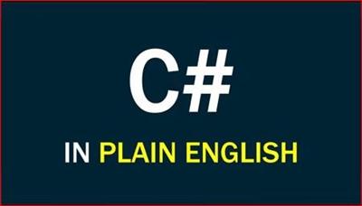 C# In Plain English: From Newbie to Expert with AllanVC