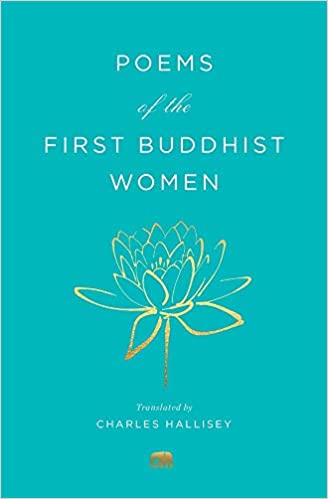 Poems of the First Buddhist Women: A Translation of the Therigatha