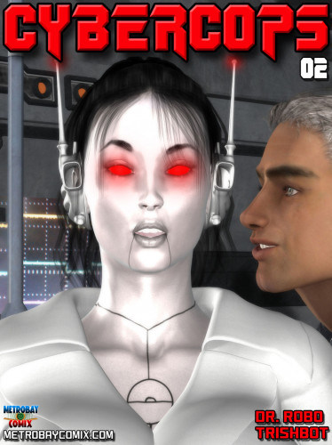 Metrobay Comix - Cybercops 02 3D Porn Comic
