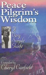 Peace Pilgrim's Wisdom A Very Simple Guide